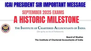 ICAI President Sir Important Announcement 📣 | A Historic Milestone September 2025 Exams