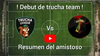 TRUCHA TEAM ( SELECCION DE LA LIGA) VS ENVIDO FC ( AMISTOSO) ! PARTIDAZO ! RESUMEN ⚽️