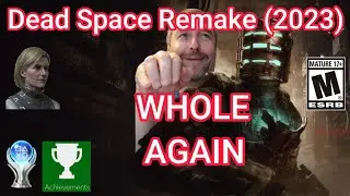 Dead Space Remake 🏆 12 - Whole Again