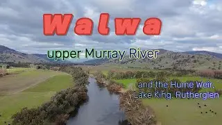 Beautiful Walwa on the upper Murray River | Talgarno | Hume Dam / Weir | Lake King in Rutherglen