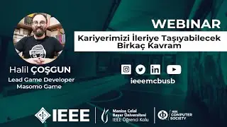 Kariyerimizi İleri Taşıyacak Birka&ccedil; Kavram | Halil Coşgun | IEEE MCBU CS