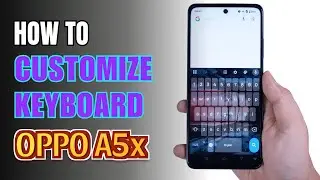 How to customize Keyboard on Oppo A5x
