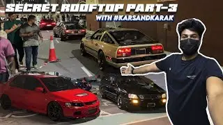 അബുദാബി SECRET ROOFTOP CAR MEET WITH @KarsAndKarak / PART-3