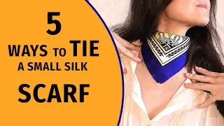 TIE A SMALL SCARF IN 5 STYLES | NOUER UN PETIT FOULARD EN 5 STYLES &Eacute;L&Eacute;GANTS