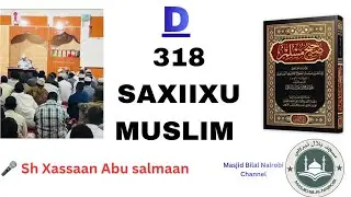 D 318 Saxiixu Muslim  كتاب البيوع  Xadiithka [ 42 - 56] || Sh Xassaan