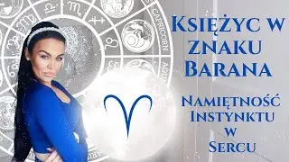 Księżyc w Baranie ♈🌓 Namiętność instynktu w sercu #astrologia #księżyc #baran #księżycwbaranie