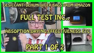 Desiccant/Dehumidifier Bags From Amazon Tested for absorption and how to dry etc. Part1 of 2