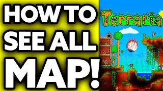 Как увидеть всю карту Terraria [Очень легко!]