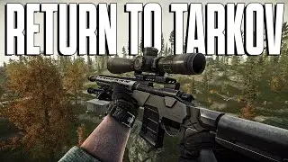 I Returned To Tarkov After 2 Years!