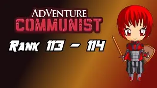 Adventure Communist [Rank 113  - 114]