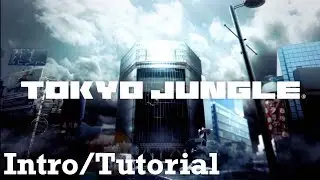 Tokyo Jungle w/ Dembonez19 -- Introduction & Act. Ex: Tutorial