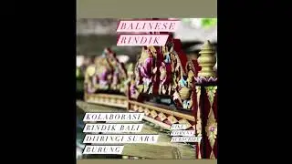 RINDIK BALI DENGAN DIIRINGI SUARA BURUNG//PENENANG PIKIRAN (tanpa iklan)