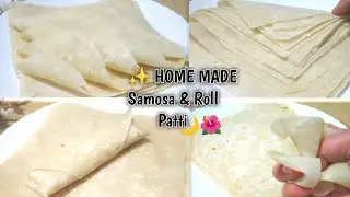 Homemade Samosa & Roll Patti | How to make Samosa Patti At Home | Iftar Recipe ✨| Ramzan Recipe🌙