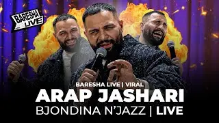 ARAP JASHARI - BJONDINA NJAZZ | LIVE