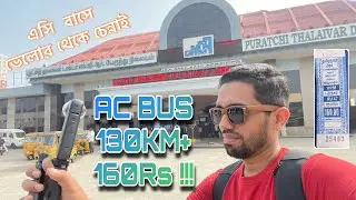 Vellore New Bus Terminal to Chennai CMBT By AC Bus only at Rs. 160 travelled 130KM !!!