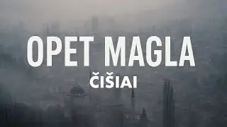 ČIŠIAI - Opet magla