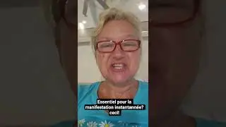 Essentiel pour la manifestation instantann&eacute;e? ceci!  