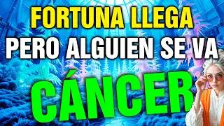 cáncer 💸 LLEGA MUCHO DINERO a tu VIDA💰 UN ADIÓS que DUELE⚰️ Y un AMOR APOCALÍPTICO❤️