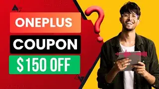 Oneplus Coupon Code | Oneplus Promo Code | $150 OFF