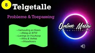 Telgetalle Graad8: L4 Telgetal Probleme en Toepassings ( Eksamen tipe Vrae )