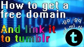 How To Get A Free Domain And Link It To Your Tumblr  (2017) [.tk]