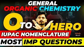 IUPAC Nomenclature -  Most Important Questions | EAMCET 2024 | JEE 2024 | NEET 2024 | Ajay Jummidi
