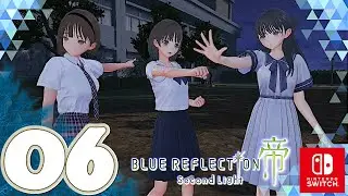 BLUE REFLECTION: Second Light [Switch] | Gameplay Walkthrough Part 6 | No Commentary