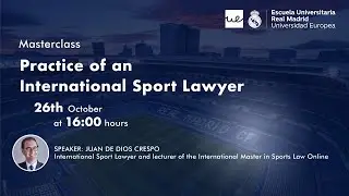 Masterclass: Practice of an International Sport Lawyer