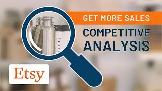 How to Increase Etsy Shop Sales | Etsy Competitive Analysis
