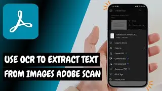 How to Use OCR to Extract Text from Images in Adobe Scan