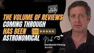 Client Testimonial - Wordwide Printing, Bundall - Volume of reviews coming has been Astronomical.