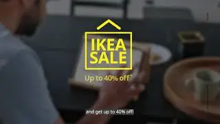 IKEA Sale &ndash; Get up to 40% off!