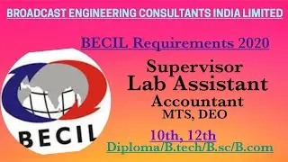 BECIL Requirement 2020/BECIL Vacancy For 10th, 12th, Diploma, B. tech, any Graduate.