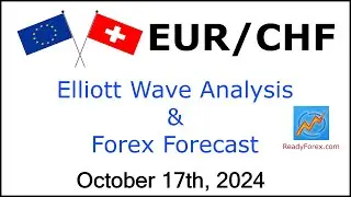 EUR CHF Elliott Wave Analysis | Forex Forecast | October 17, 2024 | EURCHF Analysis Today