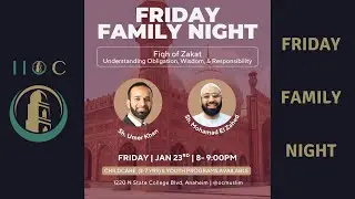 Friday Family Night w/Sh. Mohamad El Zahed & Umer Khan - Figh of Zakat