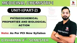 PHYSICOCHEMICAL PROPERTIES & BIOLOGICAL ACTION ||  | UNIT-I(PART-1) | B.Pharm 4th Semester #aktu