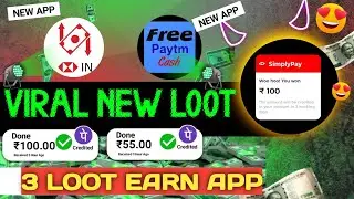 🔥₹10/- Unlimited Tricks) 3 New  Loot | Paytm cash Loot Offer Today #earningapp #newloot #viral