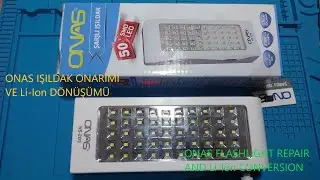 Onas Işıldak (El Feneri - Flashlight) Onarımı ve Li-Ion Dönüşümü