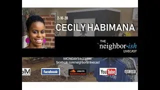 Neighborish Live Cast 2 10 20 Cecily Habimana