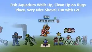Fish Aquarium Walls Up, Clean Up on Rugs Place, Very Nice Shovel fun with L2C