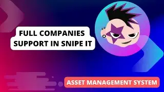 Snipe IT full multiple Companies Support | Snipe IT User Policy, Group Policy, Company Policy