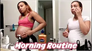 PREGNANT MORNING ROUTINE 2020