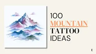 100 Mountain Tattoo Design Ideas