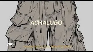 ACHALUGO  - Afrobeat x Afro Highife Instrumentals x Afro Gyration
