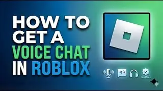 Как получить голосовой чат в Roblox в 2026 году | Простое пошаговое руководство