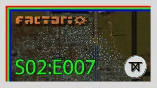 Let's Play Factorio [S02:E007] - Default 0.16 Stable
