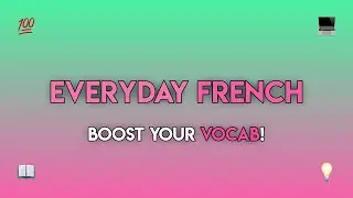 Learn French: A2-B1 Everyday Vocabulary & Phrases for Daily Life | French Language Lessons