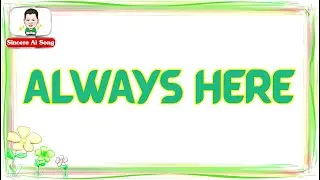 6.  Always Here         :      สถานีเพลง  Ai Song  by Sincere