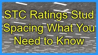 STC Ratings Stud Spacing What You Need to Know