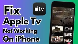 Apple Tv Not Working On iPhone ! How To Fix Apple Tv App Not Working on iPhone ! 2023